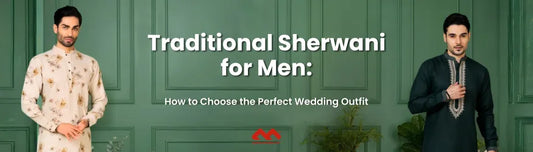 Traditional Sherwani for Men: How to Choose the Perfect Wedding Outfit